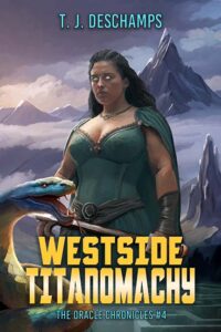 Cover art by Raven Oak for Westside Titanomachy by T. J. DesChamps